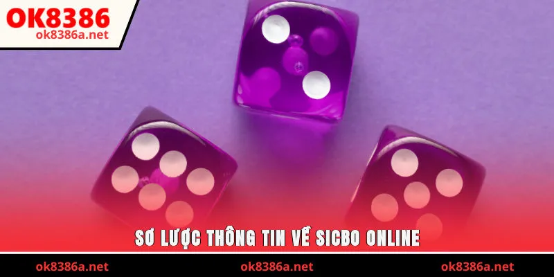 Sơ lược thông tin về Sicbo Online